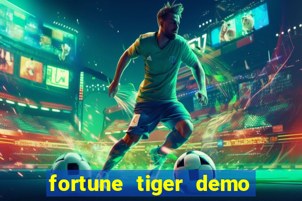 fortune tiger demo aposta de 500